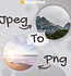JPEG TO PNG