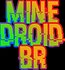 Mine Droid Br