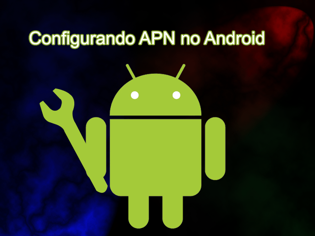 configurando APN no Android