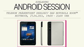 "Motorola Xoom zum Anfassen, Freigetränke, Snacks & mehr" auf der ersten Kölner Android-Session am 27. April - UPDATE: Bilder und Video vom Event