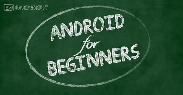 androidpit android for beginners