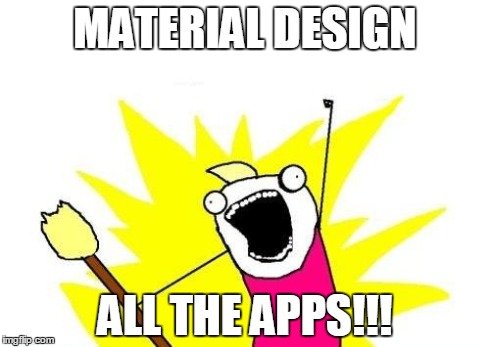 MaterialDesignAppsMeme 1414580919912