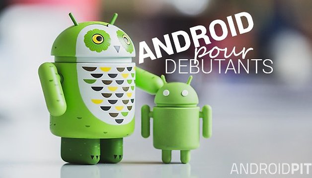 ANDROID POUR DEBUTANTS