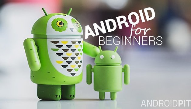 ANDROID for beginners ANDROIDPIT