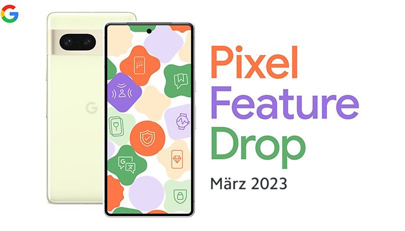 google pixel feature drop maerz 2023 01
