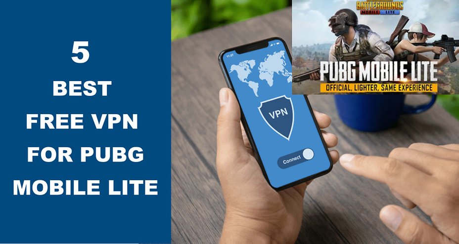 5 Best Free VPN For Pubg Mobile Lite