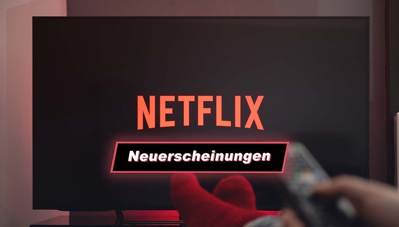 Netflix Neuerscheinungen NextPit